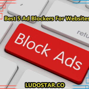 Best 5 Ad Blockers For Websites